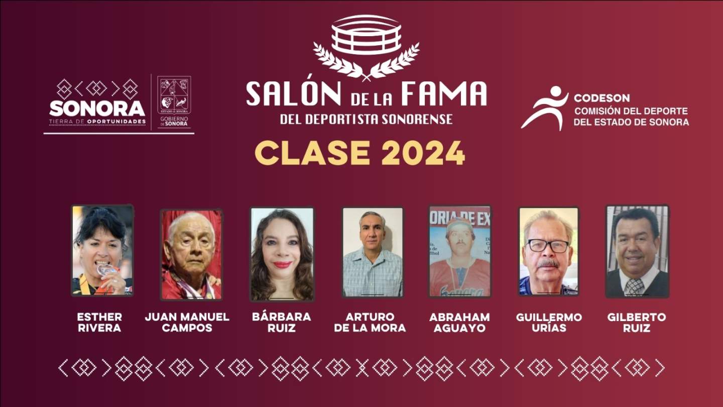QUEDA DEFINIDA CLASE 2024 DEL SALÓN  DE LA FAMA DEL DEPORTISTA SONORENSE